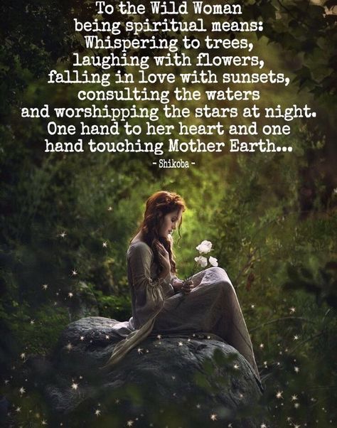 Wolfbaird🦋🐾🌷🐾 🦋 on Twitter: "#EnjoyLife 🌀🦋💙💙🦋🌀… " Mother Nature Quotes, Wild Women Sisterhood, Wild Woman, Nature Quotes, In The Forest, A Quote, Spiritual Journey, Spiritual Awakening, Mother Earth