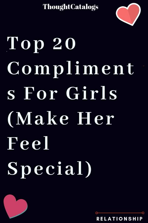 Compliments For Girlfriend, Best Compliment For Girl, Compliments For Girls, Compliment Quotes, Compliment Words, Flirty Quotes For Her, Romantic Texts For Her, Romantic Words For Her, Compliments For Her