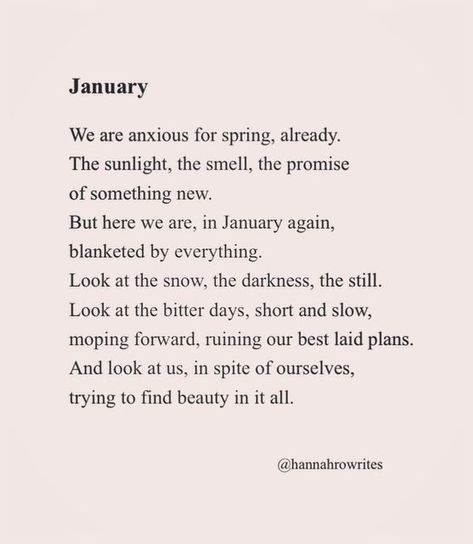 HannahRoWrites on Instagram: "Winter can be tough, friends, but so are we #hannahrowrites #weeklypoetry #poems #poetrywednesdays #amwriting #poetrylovers #january #winterblues #winter #womenwriters" Quotes For January, January Poetry, Winter Vibes Quotes, Quotes About January, Poems For Winter, Quotes About March Month, Winter Poems Short, January Poetry Prompts, January Vibes