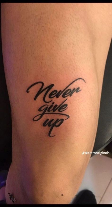 Tatoos Men Small Arm, Writing Tattoos Men, Text Tattoo Men, Mom Tattoos For Guys, Hand Written Tattoos, Tattoo Never Give Up, Never Give Up Tattoo, Rosary Tattoo On Hand, Fighter Tattoo