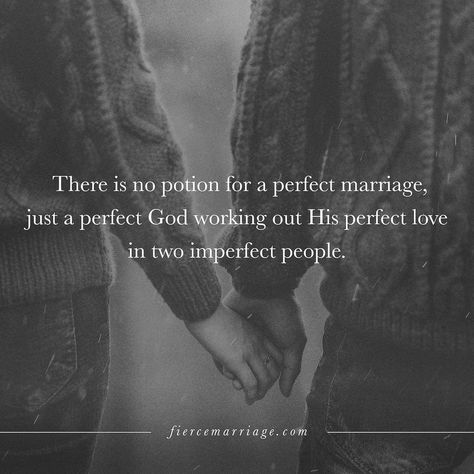 "There is no potion for a perfect marriage, just a perfect God working out His perfect love in two imperfect people." Relationship Encouragement, Godly Husband, Imperfect People, A Perfect Marriage, Forgiveness Quotes, Marriage Help, Love And Forgiveness, Well Said Quotes, Perfect Relationship