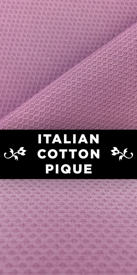 Italian Cotton Lycra Pique in Lavender Fabric Knowledge, Curtains Fabrics, Clothing Fabric Patterns, Digital Fashion Design, Fabric Board, Jenis Kain, Fashion Dictionary, Pique Fabric, Fibre And Fabric