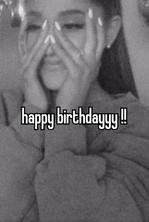 Ariana Grande Happy, Birthday Whisper, Ariana Grande Birthday, Happy Birthday Meme, Birthday Meme, 7 Rings, Cute Photos, Ariana Grande, Happy Birthday