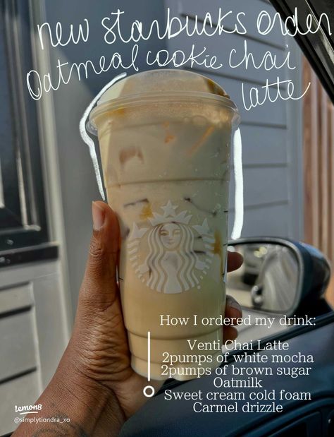 Oatmeal Cookie Chai Latte 😮‍💨 | Gallery posted by Tiondra ✨ | Lemon8 Chai From Starbucks, Oatmeal Cookie Chai Starbucks, Oatmeal Cookie Chia Latte, Starbucks Drinks With Chai, Oatmeal Cookie Chai Latte, Starbucks Iced Chia Drinks, Oatmeal Cookie Coffee, Oatmeal Cookie Starbucks Drink, Starbucks Iced Chai Tea Latte Order