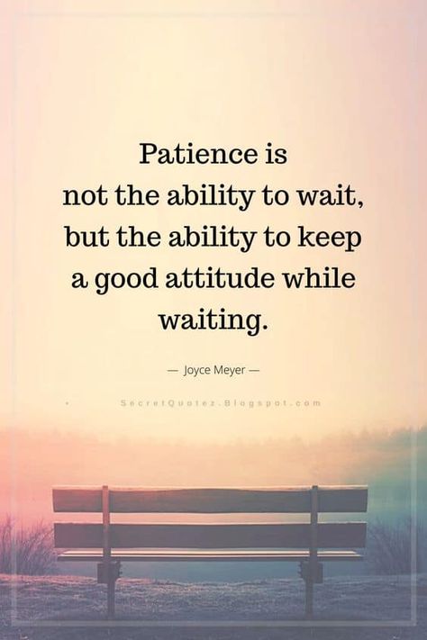 Results Quotes, Joyce Meyer Quotes, Best Summer Recipes, Patience Is A Virtue, Patience Quotes, Job Quotes, Sunday Quotes, Quotes About Everything, Secret Quotes