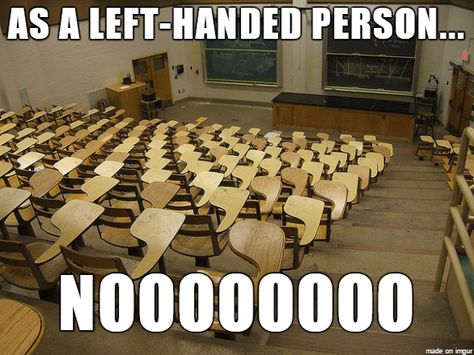 23 Memes That Will Only Be Funny If You're Left-Handed. | Someecards Memes Left Handed Memes, Lefty Facts, Lefty Problems, National Left Handers Day, Left Handed Humor, Left Handed Problems, Left Handed Facts, Funny School Pictures, Minions Funny Images