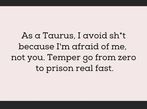 Taurus Temper, Taurus Vibes, Taurus Things, Taurus Zodiac Quotes, Taurus Energy, Taurus Memes, Taurus Girl, Taurus Personality, Astrology Meaning