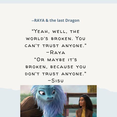 Deep Disney Quotes Life Lessons, Raya And The Last Dragon Quotes, Raya Quote, Raya Quotes, Deep Disney Quotes, Rays And The Last Dragon, Disney Lessons, Pixar Quotes, Dragon Quotes