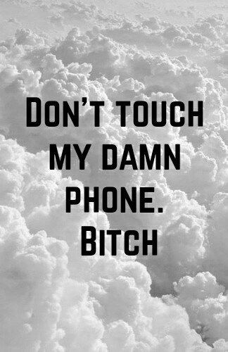 21 Phone Wallpapers For Girls Who Love To Curse - I Can Has Cheezburger? Phone Lock Screen Wallpaper, Sassy Wallpaper, Dont Touch My Phone Wallpaper, Bad Girl Wallpaper, Funny Iphone Wallpaper, Words Wallpaper, Get Off Me, Dont Touch My Phone Wallpapers, Funny Phone Wallpaper