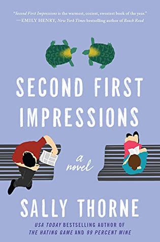 Second First Impressions by Sally Thorne Second First Impressions, Sally Thorne, The Hating Game, Christina Lauren, Beach Reading, Contemporary Romances, First Impressions, A Novel, Romance Novels