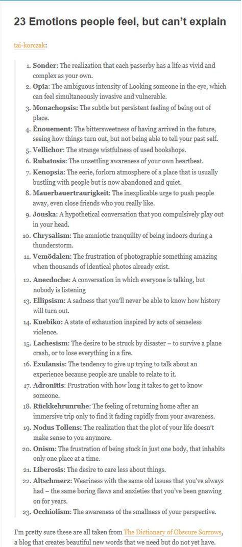 23 Emotions people feel, but can't explain #emotions #words #obscure Words For Feelings You Cant Explain, Words To Describe Emotions Feelings, Obscure Words Feelings, Words To Describe Obscure Emotions, Emotions You Feel But Cant Explain, Sometimes Feelings Are Difficult To Explain, Show Emotion Tell Feelings, Obscure Words, Handwriting Template