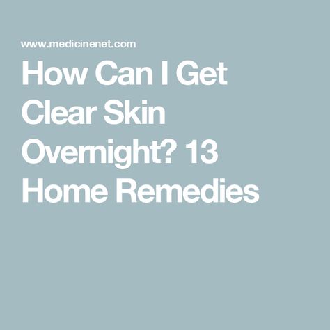 How Can I Get Clear Skin Overnight? 13 Home Remedies Get Clear Skin Overnight, Naturally Clear Skin, Clear Skin Overnight, Get Clear Skin, Skin Type, Beauty Secrets, Oily Skin, Clear Skin, How Can