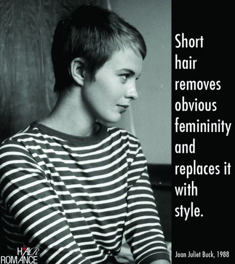 Agreed.  Long hair is expected and quite frankly it is rather boring.  Pretty, but absolutely monotonous.  (And that's Jean Seberg in the photo... Gorgeous woman.) Pixie Bob Cut, Victoria Tornegren, Jean Seberg, French New Wave, Hair Romance, Jean Luc Godard, Hair Quotes, Quotes Short, Blonde Pixie