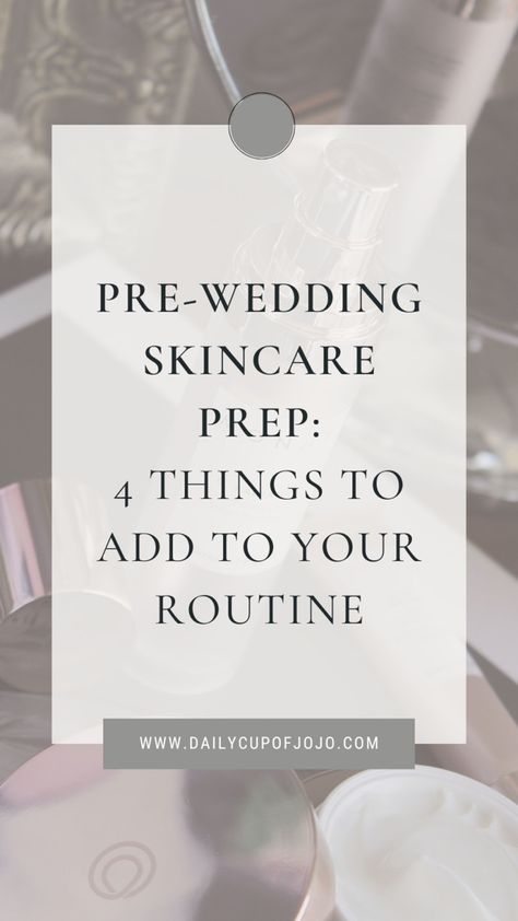 Wedding Skin Care Routine Beauty Tips, Beauty Tips For Bride To Be, Skin Care Routine For Bride To Be, Skincare Before Wedding, Beauty Wedding Prep, Wedding Skincare Timeline, Bridal Skin Care Routine At Home, Bride Beauty Checklist, Pre Wedding Skin Care Routine