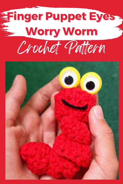 Finger Puppet Googly Eyes Worry Worm Crochet Pattern Worry Worm Crochet Pattern, Worm Crochet Pattern, Worm Crafts, Googly Eye Crafts, Start Crochet, Worry Worms, Worry Worm, Finger Puppet Patterns, Googley Eyes