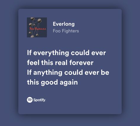 Everlong Aesthetic, Everlong Foo Fighters, Everlong Lyrics, Foo Fighters Lyrics, Foo Fighters Everlong, Meaningful Lyrics, Song Lyric Quotes, Spotify Lyrics, Me Too Lyrics