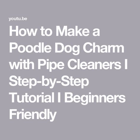 How to Make a Poodle Dog Charm with Pipe Cleaners I Step-by-Step Tutorial I Beginners Friendly Pipe Cleaner Dog, Pipe Cleaner Crafts, Dog Charm, Pipe Cleaners, Dog Charms, Poodle Dog, Pipe Cleaner, Craft Kits, Step By Step