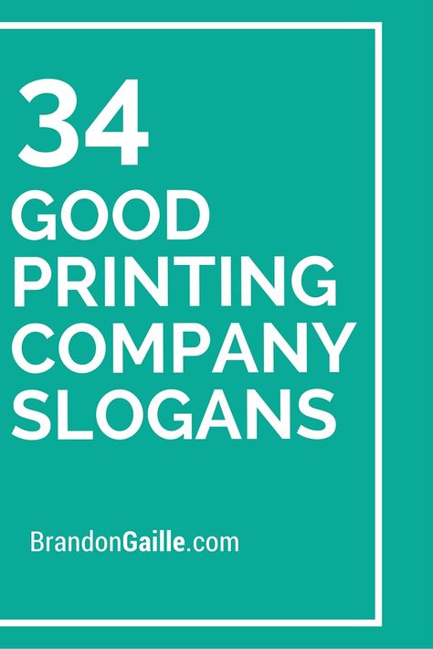 34 Good Printing Company Slogans Print Company Branding, Printing Company Branding, Printing Business Name Ideas, Designs For Slogan Making, Cool Cheap Slogan T-shirt, Ct Fletcher Quotes, Hard Workout Quotes, Company Taglines, Slogan Sample