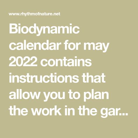 Biodynamic calendar for may 2022 contains instructions that allow you to plan the work in the garden so that plant growth was supported by the power of the Moon. Biodynamic Calendar, Fruit Forest, Planting Calendar, Calendar June, Calendar May, Calendar March, Simple Garden, Lunar Calendar, March 2023