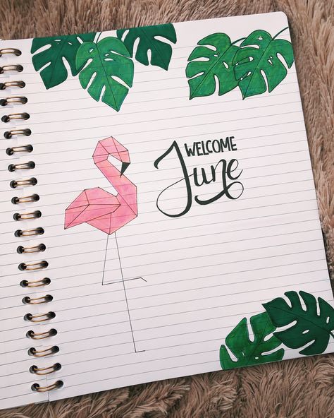 Welcome June ♥️🌸 #leaf #flamingos #green #june #welcome #creative #withlove #summeriscoming #summer June Leaf, Diy Butterfly Decorations, Welcome June, Journal Creative, Holiday Homework, Bullet Journal Month, Bullet Journal Page, Creative Calendar, Computer Projects