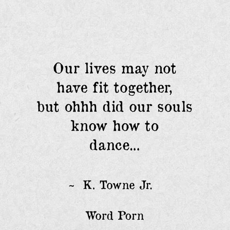 ....and dance! #quotes More Missing You Quotes For Him, Collateral Beauty, I Miss You Quotes, Missing You Quotes, A Quote, Quotes For Him, Poetry Quotes, Pretty Words, Beautiful Quotes