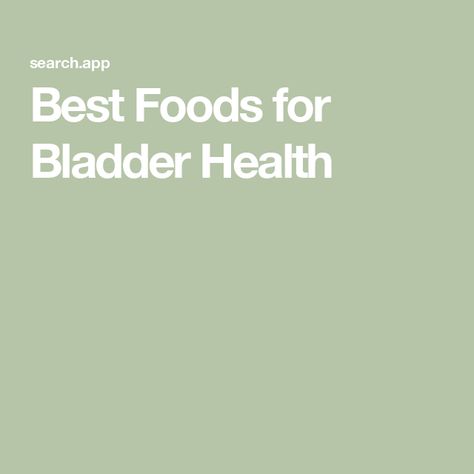 Best Foods for Bladder Health Bladder Inflammation Remedies, Caffeine Free Drinks, Inflammation Remedies, Bladder Health, Whole Grain Foods, Bladder Leakage, Bladder Control, Protein Rich Foods, Healing Foods