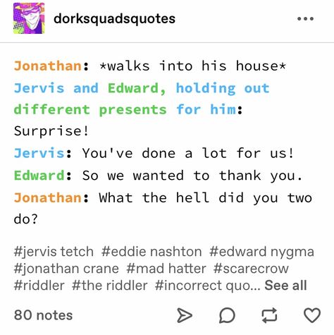 Jonathan Crane X Edward Nygma, Dc Scarecrow, Gotham Funny, Gotham Rogues, Batman Memes, Dc Fanart, Batman Villains, Sorry For Everything, Jonathan Crane