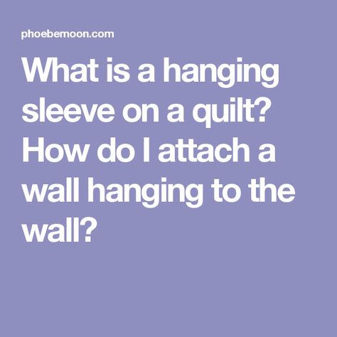 What is a hanging sleeve on a quilt? How do I attach a wall hanging to the wall? Quilt Hanging, Moon Quilt, Quilt Display, Make It Easy, Quilting Techniques, Quilt Tutorials, How To Sew, The Wall, Make It