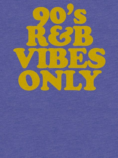 "90s R&B Vibes Only" by SoulVisible | Redbubble 80s R&b Aesthetic, Soul Funk Aesthetic, 90’s R&b Aesthetic, 90s R B Aesthetic Playlist Cover, Old School R&b Aesthetic, R&b Background, R B Music Aesthetic, R&b Soul Aesthetic, 90s R B Aesthetic