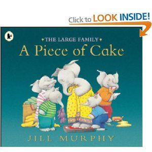 A Piece of Cake by Jill Murphy. Cute story for kids aged 4-6. Jill Murphy, Cake Book, Cake Story, A Piece Of Cake, Family Books, The Worst Witch, Piece Of Cake, Book Images, Large Family