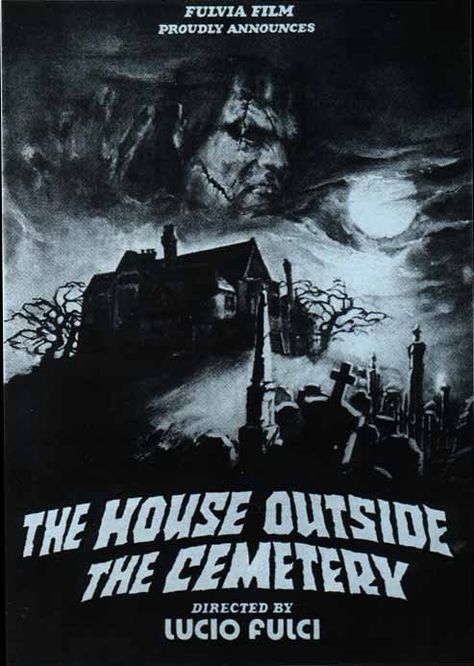 THE HOUSE OUTSIDE THE CEMETERY House By The Cemetery 1981, Giallo Movies, Vintage Horror Movie Posters, B Movie Posters, Old School Horror, Scariest Movies, Lucio Fulci, Italian Horror, Horror Poster