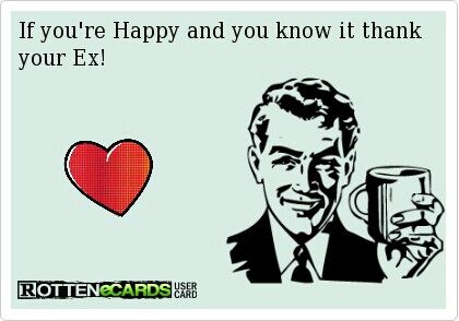 Rotten ecards Ex Humor, Rotten Cards, Rotten Ecards, Wisdom Quotes Funny, In Memes, Truth Hurts, E Card, Ecards Funny, Funny Cards