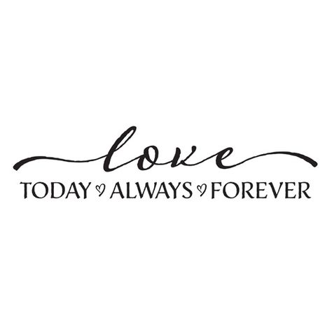 Love today always forever Vinyl Wall Decal    Love today always forever Vinyl Wall Decal About Products from Wild Eyes Signs * Colors can be selected from our Wild Eyes Signs Color Palette. * Our Vinyl Wall Decals are made with high-quality removable vinyl and are custom cut when purchased. * These removable matte-finish vinyl decals will look painted on when applied to the wall. * This product is a one-time application. The decals are removable, but not reusable. * Apply the decals in an area t Living Room Picture Wall, Room Picture Wall, Wall Art Hallway, Wall Decor Master, Art Hallway, Romantic Good Morning Quotes, Picture Wall Decor, Wall Phrases, Foyer Living Room