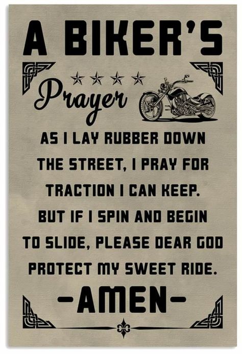 Biker Sayings Quotes, Rider Quotes Motorcycles, Motorcycle Sayings Quotes, Riding Quotes Motorcycle, Bikers Prayer, I Pray, Dear God