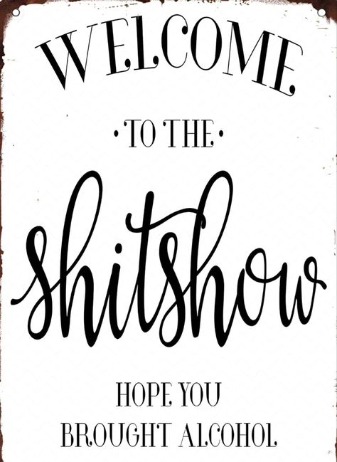 It can be used as a sign or wallpaper Alcohol The Glue Holding This Shitshow Together, Welcome To The Shitshow Sign, Welcome To The Shitshow Svg Free, Senior Graduation Party, Senior Graduation, Graduation Party, Feelings