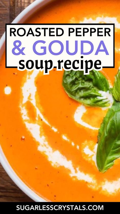 Warm up with our Easy Gouda Cheese Winter Soup Recipe! Featuring roasted red pepper and Gouda cheese, this simple soup recipe is ideal for easy meals and winter diner ideas. Enjoy the comfort of homemade roasted red pepper soup with a velvety texture that's perfect for cozy winter nights. Roasted Pepper Gouda Soup, Soup Roasted Vegetable, Roasted Pepper And Gouda Soup, Roasted Red Pepper Gouda Soup, Roasted Red Pepper And Gouda Soup, Red Pepper Gouda Soup, Gouda Soup, Seasonal Dinner Recipes, Quick Fall Dinner