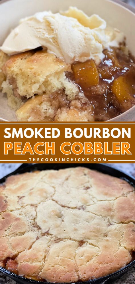 Wondering what to do with fresh peaches? Here's the perfect summer dessert recipe! So refreshing and packed with flavor, this Smoked Bourbon Peach Cobbler is incredible. Enjoy this easy spring treat with vanilla ice cream! Bourbon Peach Cobbler, Peach Cobbler Crisp, Dutch Oven Peach Cobbler, Easy Pie Recipe, 4th Of July Food, Cobbler Recipes Easy, The Cookin Chicks, Cobbler Easy, Chicke Recipes