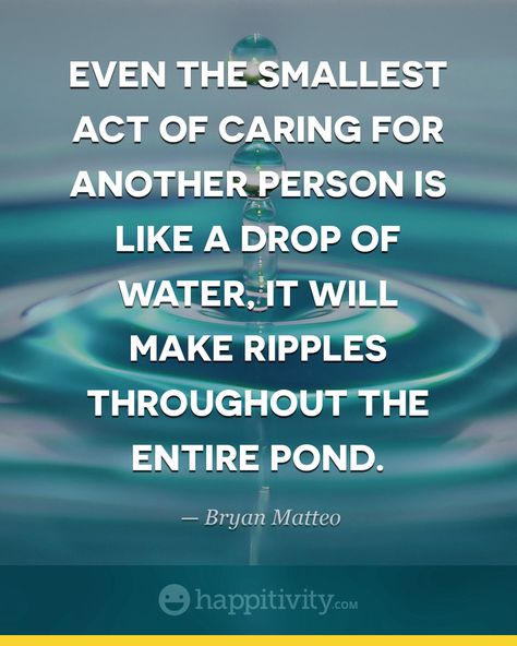 Go out and make some ripples! :) www.happitivity.com #quote Water Quotes, Friends Are Like, Beautiful Mind, Spiritual Inspiration, Verse Quotes, Happy Thoughts, Bible Verses Quotes, Encouragement Quotes, Beautiful Quotes