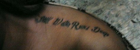 'Still Water Runs Deep'- one of my favorite phrases ever. This didn't hurt much. Water Myself Tattoo, Deep Waters Tattoo, Still Water Runs Deep Tattoo, Still Waters Run Deep Tattoo, When I Go Through Deep Waters, Rough Waters Quote, Deep Tattoo, Still Water, Jesus Fish Tattoo