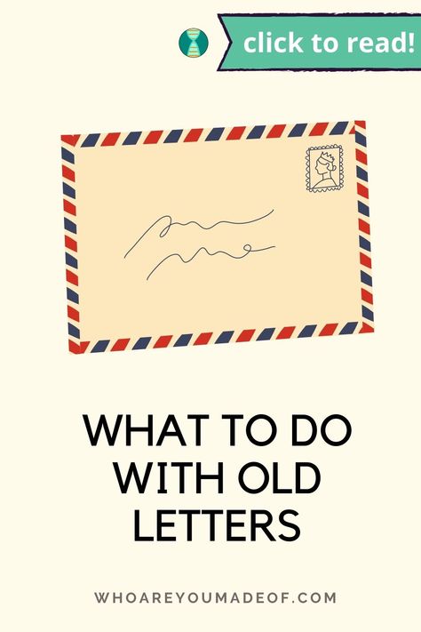 Pin title "What to do with old letters" on a pale yellow background with a graphic of an old letter in an envelope Framing Old Letters, How To Preserve Old Letters, Old Love Letters, Parents Letters, Letter Organizer, Display Lettering, Vintage Writing, Old Letters, Old Cards