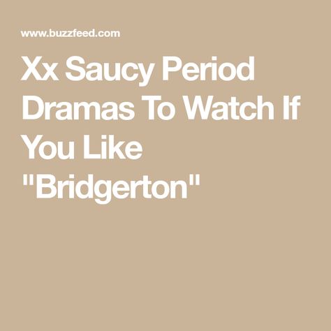 Xx Saucy Period Dramas To Watch If You Like "Bridgerton" Imogen Waterhouse, Best Period Dramas, Samantha Morton, Edwardian England, Julian Fellowes, Dramas To Watch, John Thornton, The Borgias, Catherine Of Aragon