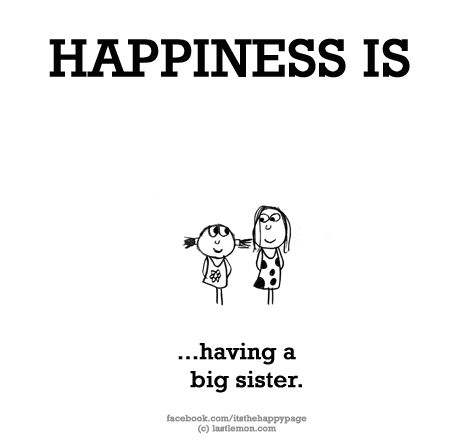 No. 796 What makes YOU happy? Let us know here http://lastlemon.com/happiness/ and we'll illustrate it. Aunt Things, Cartoon Sayings, Sister Hood, Big Brother Quotes, Inspirerende Quotes, Cute Happy Quotes, Big Sister Quotes, Brother Birthday Quotes