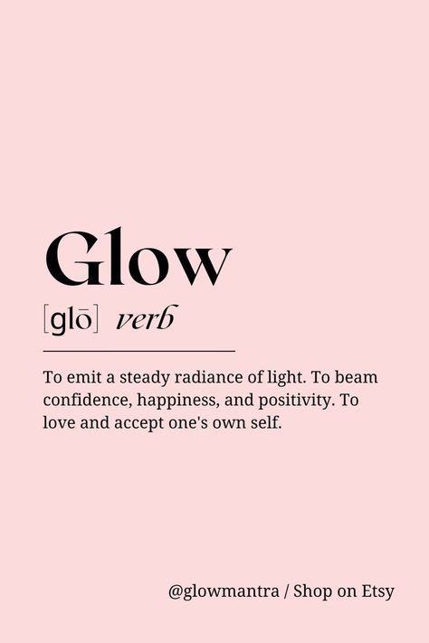 Peace Esthetics, Inner Glow Quotes, Glowing Up Quote, Glow Definition, Radiance Quotes, Light Pink Quotes, Pink Esthetics, Inner Peace Aesthetic, Self Peace