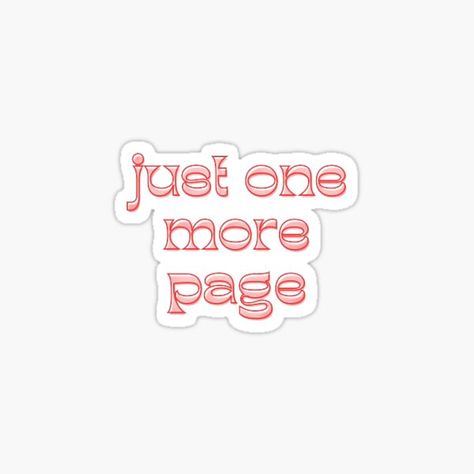 "Just One More Page Pink Bookish Sticker " Sticker for Sale by Emmafigueroa | Redbubble Literature Stickers, Bookmark Aesthetic, Fiction Characters, Book Tok, Trendy Tiktok, Bookish Stickers, Romance Reader, Coquette Bows, Girl Reading