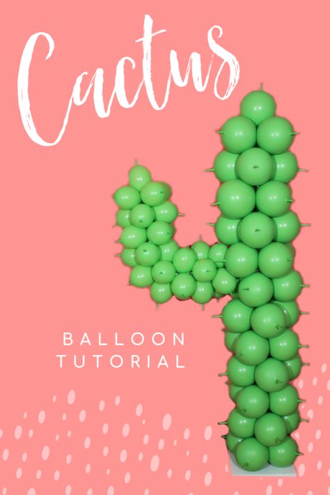 Ballon Cactus Diy, Cactus Theme Balloon Arch, How To Make Cactus Balloon Sculpture, Diy Cactus Balloon Sculpture, Balloon Cactus Diy, Cactus Decor Diy, Cactus Balloon Garland, Cactus Balloon Diy, Taco Balloon Arch