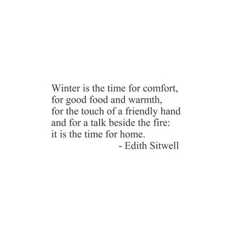 Winter Weather Snow Snowmen Snowman Ice Christmas Holidays Joy Quotes... ❤ liked on Polyvore Cold Hands Quotes, Winter Season Quotes, Filler Images, Paradise Quotes, Edith Sitwell, Cold Weather Quotes, Snow Quotes, January Quotes, December Quotes