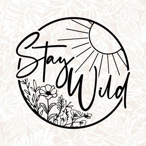 Cute Svg For Shirts, Outdoor Svg, Vinyl Svg, Boho Svg, Mountain Svg, Diy Cricut, Stay Wild, Cricut Projects Vinyl, Glitter Vinyl