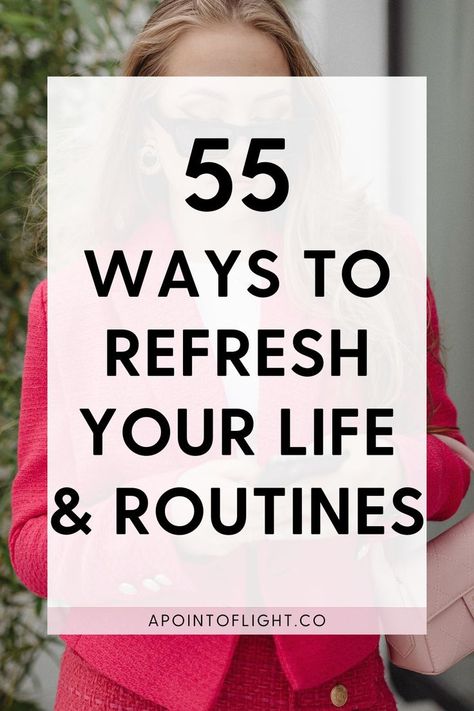 55 ways to refresh your life and routines Feeling Excited, Life Routines, Daily Grind, Daily Habits, Night Routine, Feel Inspired, Daily Life, Life Is, How To Make Money