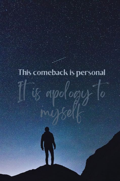 I Apologize To Myself, Self Apology Quotes, This Comeback Is Personal Its An Apology To Myself, Comeback Motivational Quotes, Focus On Myself Wallpaper, Comeback Quotes Inspiration Motivation, This Comeback Is Personal Quote, Personal Comeback Quotes, This Comeback Is Personal Wallpaper