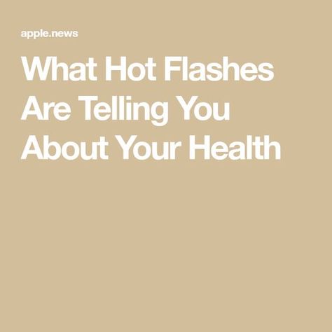 What Hot Flashes Are Telling You About Your Health Hotflash Remedies Natural, How To Stop Hot Flashes, How To Get Rid Of Hot Flashes, Natural Remedies For Hot Flashes, Hot Flashes Remedies, Hot Flashes Essential Oils, Hot Flashes Humor, Vasomotor Symptoms, 70 Year Old Women